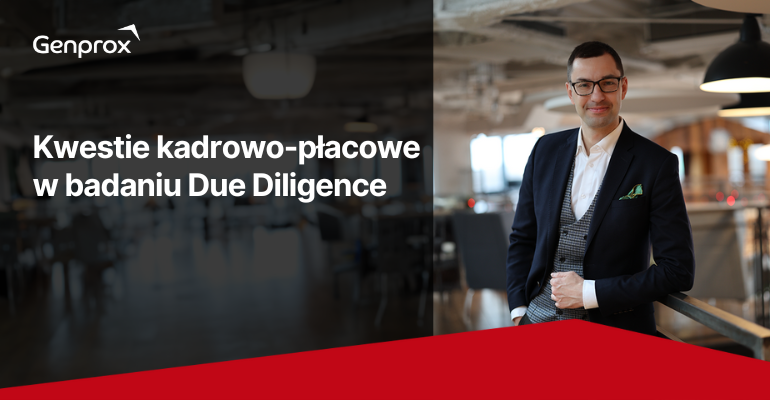 Kwestie kadrowo-płacowe w badaniu Due Diligence Genprox